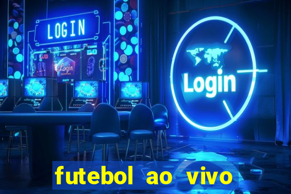 futebol ao vivo max tv